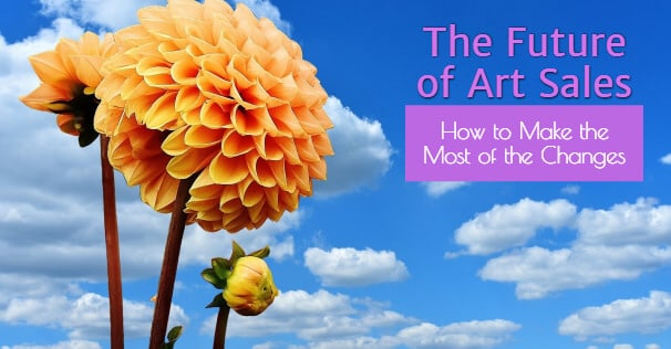 The Future of Art Sales & How to Make the Most of the Changes future of art sales